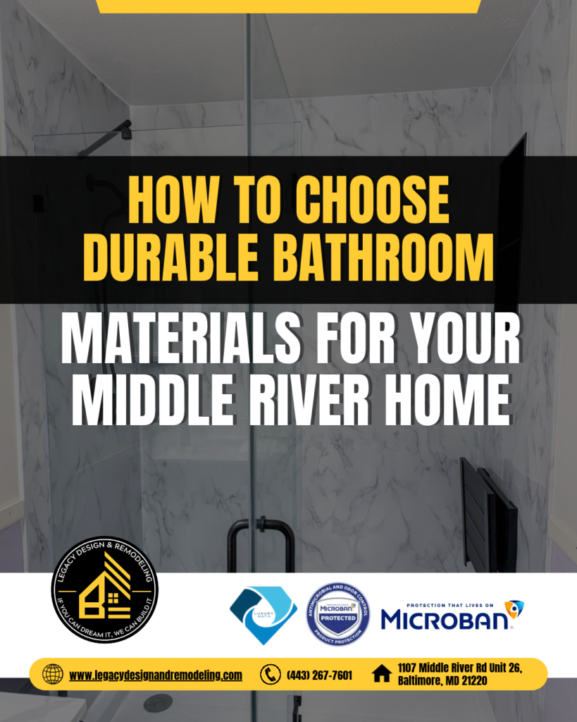 How to Choose Durable Bathroom Materials for Your Middle River Home