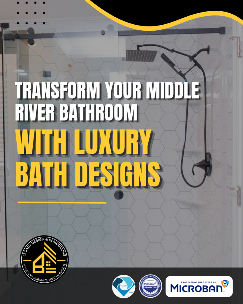 Transform Your Middle River Bathroom With Luxury Bath Designs
